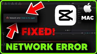 How to Fix Network Error Click to Try Again in Mac/Macbook | Capcut Network Problem