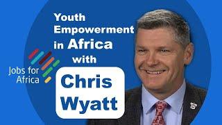 Interview with Colonel Chris Wyatt on Youth Empowerment in Africa