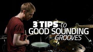 3 Tips To Make Your Grooves Sound Good - Drum Lesson (Drumeo)