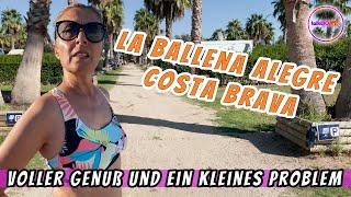 Leben im Wohnmobil | Costa Brava - La Ballena Alegre | Voller Genuss und ein kleines Problem