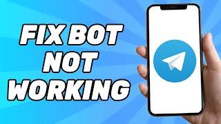 How to Fix Telegram Bot Not Working | 2023