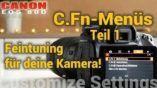 C.Fn-Menü der Canon EOS 80D - Feintuning für 6 Belichtungsfunktionen an eurer Kamera!