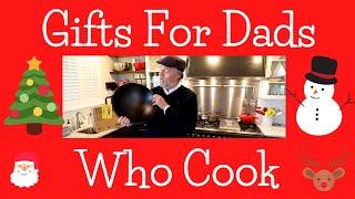 Gifts Ideas for Dads Who Love to Cook 2021