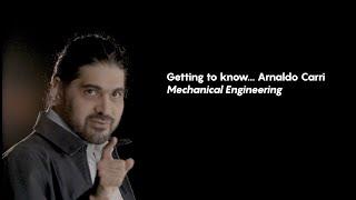 Getting To Know... Arnaldo Delli Carri | Mechanical Engineering