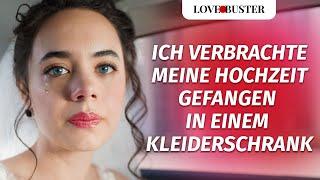 Ich verbrachte meine Hochzeit gefangen in einem Kleiderschrank | @LoveBusterDeutsch