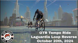 Zwift OTR Tempo Ride - October 20 2024 - Laguardia Loop Reverse - 4K