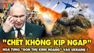 Thời sự quốc tế 22/11: "CHẾT KHÔNG KỊP NGÁP" ! Nga tung "ĐÒN THÙ KINH HOÀNG" vào Ukraine !