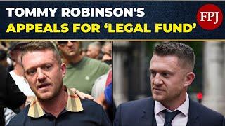 Tommy Robinson's Urgent Appeal to Support Legal Fund for His Steadfast Campaign 'Justice for the UK'