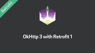 How to use OkHttp 3 with Retrofit 1 (Tutorial)