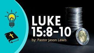 Luke 15:8-10 | The Lost Coin