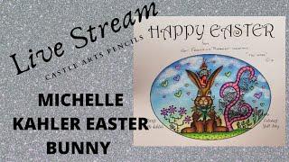 EASTER  COLOUR AND CHAT | MICHELLE KAHLER | EASTER BUNNNY | castle arts pencils