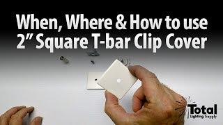 When Where & How to use 2" Square T-bar Clip Cover, Track Lighting Suspension - Lightfair 2017 Ep.2