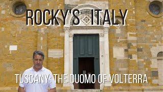 ROCKY'S ITALY: Tuscany - The Duomo of Volterra