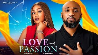 LOVE AND PASSION - DEZA THE GREAT, EMEM INWANG, ANTHONY MON  -  2024 Latest Nigerian Nollywood Movie