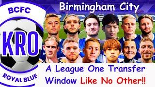 The Birmingham City Transfer Window That SHOCKED Everyone - A MUST WATCH Complete Analysis #139