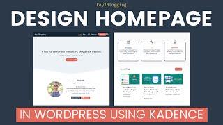 How to Create a Custom Homepage in WordPress | ( Kadence Theme Tutorial )