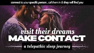 VISIT THEIR DREAMS  Telepathic Sleep Journey: Guided Meditation & Specific Person Affirmations