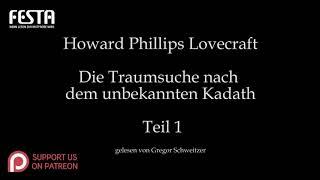 H. P. Lovecraft: Die Traumsuche nach dem unbekannten Kadath - Teil1 [Hörbuch, deutsch]