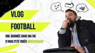 LE METIER D'ANALYSTE VIDEO INDEPENDANT EN FOOTBALL | Vlog