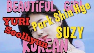 Beautiful girl Korea [SUZY - PARK SHIN HYE - YURI -SEOLHYUN]