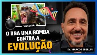 O DNA uma Bomba contra a Evolução - Dr Marcos Eberlin