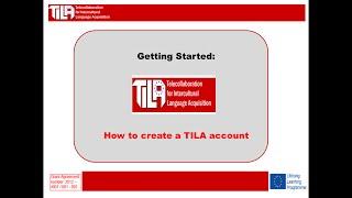 2.1 TILA Teacher Guides. How to create a TILA account