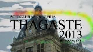 Souk ahras : Welcome to Thagaste 2013  By Bouda TNT