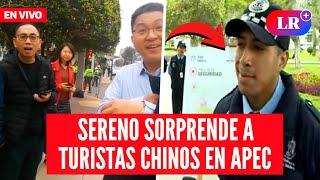 Sereno PERUANO SORPRENDE como GUÍA de TURISTAS CHINOS al hablar en su IDIOMA durante APEC  | #LR