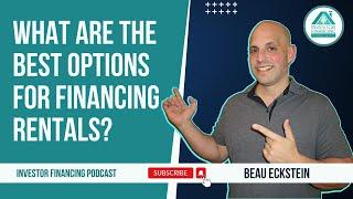 What are the Best Options for Financing Rentals? {DSCR Loans Explained}