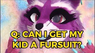 PARENTS ASK ME: CAN I GET MY KID A FURSUIT?