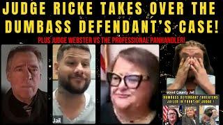 Judge Ricke takes over the case...BAD news & Judge Webster takes on a professional panhandler!