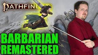 REMASTERED BARBARIAN CLASS GUIDE - Player Core 2 Pathfinder 2e