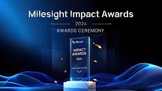 Get Ready for the Milesight Impact Awards 2024! 