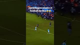 Zombie apocalypse in football