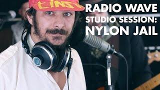 Nylon Jail: Radio Wave Studio Session