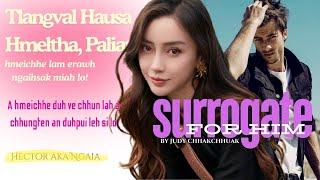 SURROGATE FOR HIM (Full) BY Judy Chhak Chhuak  Mizo love story