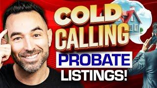 How to Call Probate Listings | Top 3 Skills You Need To Master as a Real Estate Agent!