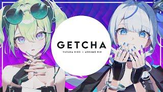 GETCHA! (Giga & KIRA) - 유즈하 리코 x 아오쿠모 린 (Yuzuha Riko x Aokumo Rin) Cover