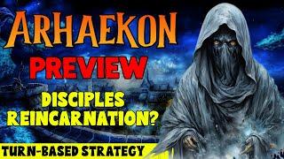 Arhaekon Preview - Disciples Reincarnation? (Turn-Based Strategy)