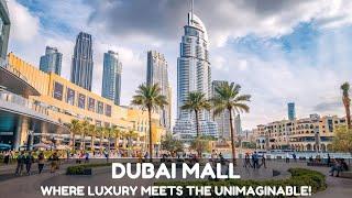 DUBAI MALL: Discover the World’s Most Luxurious and Incredible Shopping Destination! | 4K