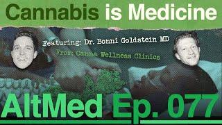 Cannabis is Medicine ft. Bonni Goldstein (Altmed Ep.77)