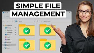 The SIMPLEST Way to Organize Your Files and Folders