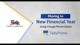 How to Move to New Financial Year in TallyPrime Using Change Period Option (India) | TallyHelp