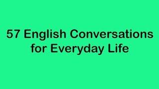 57 English Conversations for Everyday Life