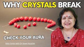 Why Crystals Break ; Must know the reason