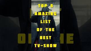 Top 5 Amazing List Of the BEST Tv-show