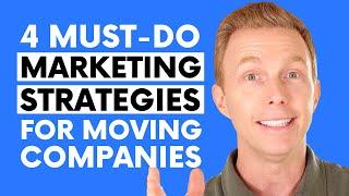 4 Must-Do Marketing Strategies for Moving Companies