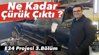 E34 Projemizde Sırada Kaporta Var ! Sizce Ne Kadar Çürük Çıktı ?