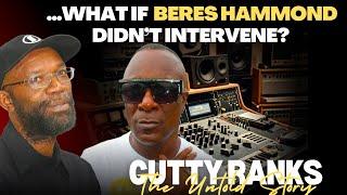 What If Beres Hammond Didn’t Intervene? | The Untold Story of Cutty Ranks