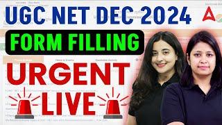 UGC NET December 2024 Form Fill-Up Last Date : Step-by-Step Guide to Avoid Mistakes Urgent Live